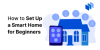 How-to-Set-up-a-Smart-Home-for-Beginners