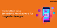 The-Benefits-of-Using-Serverless-Architecture-for-Large-Scale-Apps